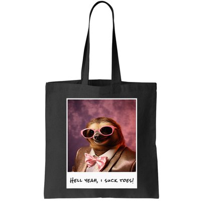 Funny Toe Licking Sloth Hell Yeah I Suck Toes Bag
