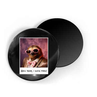 Funny Toe Licking Sloth Hell Yeah I Suck Toes Magnet