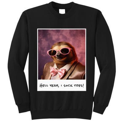 Funny Toe Licking Sloth Hell Yeah I Suck Toes Tall Sweatshirt