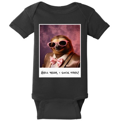Funny Toe Licking Sloth Hell Yeah I Suck Toes Baby Bodysuit