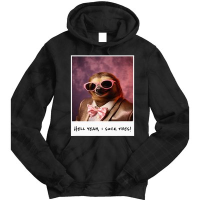 Funny Toe Licking Sloth Hell Yeah I Suck Toes Tie Dye Hoodie