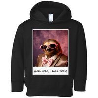 Funny Toe Licking Sloth Hell Yeah I Suck Toes Toddler Hoodie