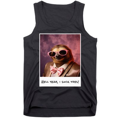 Funny Toe Licking Sloth Hell Yeah I Suck Toes Tank Top