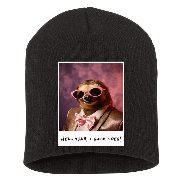 Funny Toe Licking Sloth Hell Yeah I Suck Toes Short Acrylic Beanie