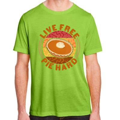 Funny Thanksgiving Live Free Pie Hard Pumpkin Sweet Potato Pie Lover Adult ChromaSoft Performance T-Shirt