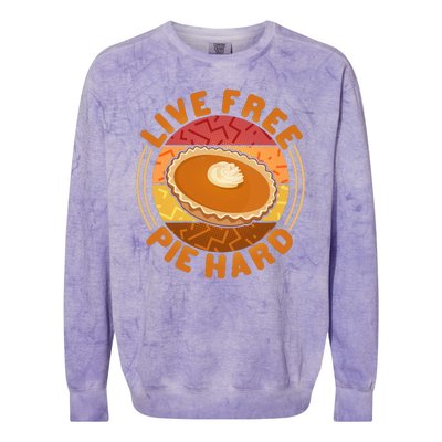 Funny Thanksgiving Live Free Pie Hard Pumpkin Sweet Potato Pie Lover Colorblast Crewneck Sweatshirt