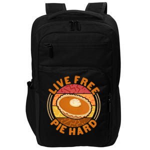 Funny Thanksgiving Live Free Pie Hard Pumpkin Sweet Potato Pie Lover Impact Tech Backpack