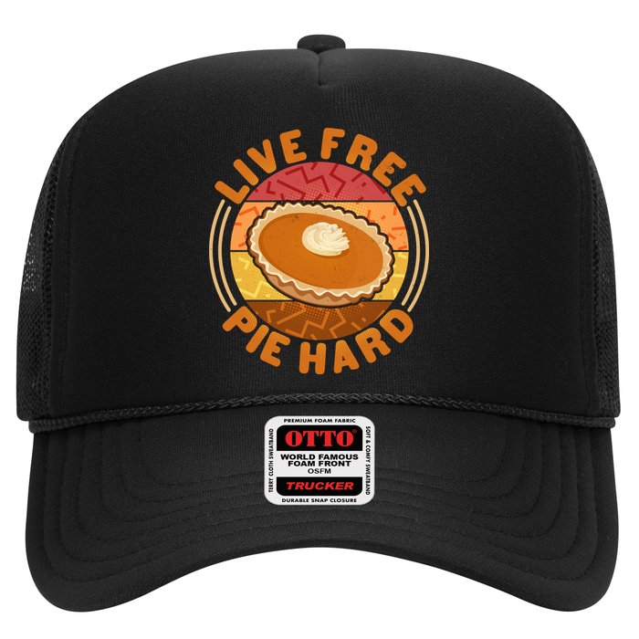 Funny Thanksgiving Live Free Pie Hard Pumpkin Sweet Potato Pie Lover Trucker Hat