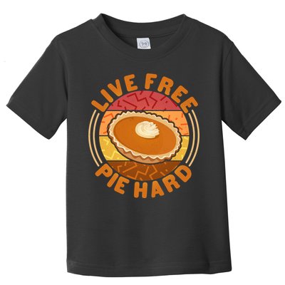Funny Thanksgiving Live Free Pie Hard Pumpkin Sweet Potato Pie Lover Toddler T-Shirt