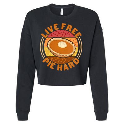 Funny Thanksgiving Live Free Pie Hard Pumpkin Sweet Potato Pie Lover Cropped Pullover Crew