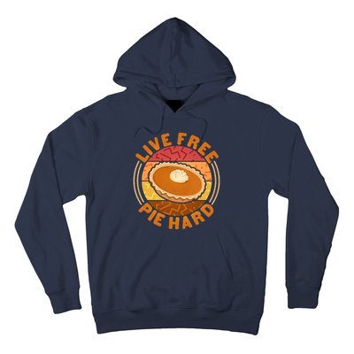 Funny Thanksgiving Live Free Pie Hard Pumpkin Sweet Potato Pie Lover Hoodie