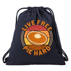 Funny Thanksgiving Live Free Pie Hard Pumpkin Sweet Potato Pie Lover Drawstring Bag