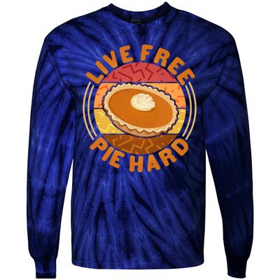 Funny Thanksgiving Live Free Pie Hard Pumpkin Sweet Potato Pie Lover Tie-Dye Long Sleeve Shirt