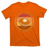 Funny Thanksgiving Live Free Pie Hard Pumpkin Sweet Potato Pie Lover T-Shirt