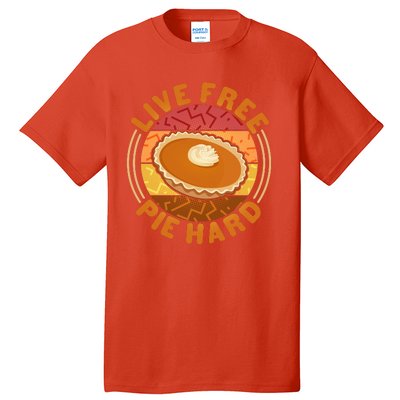 Funny Thanksgiving Live Free Pie Hard Pumpkin Sweet Potato Pie Lover Tall T-Shirt