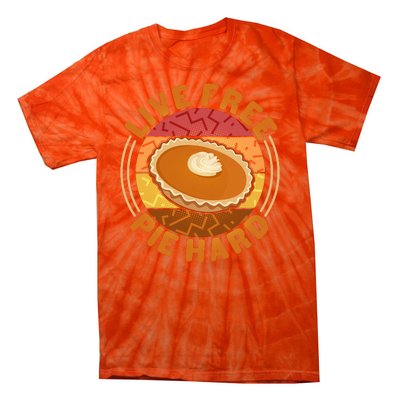 Funny Thanksgiving Live Free Pie Hard Pumpkin Sweet Potato Pie Lover Tie-Dye T-Shirt