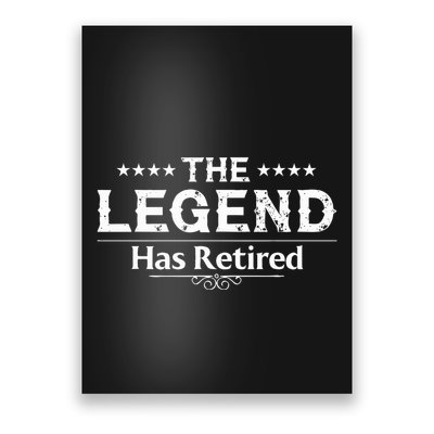 Funny The Legend Has Retired Poster