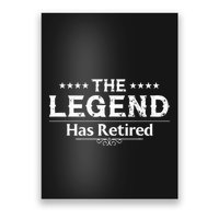 Funny The Legend Has Retired Poster