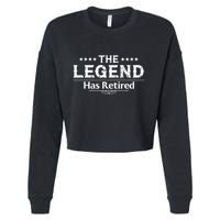 Funny The Legend Has Retired Cropped Pullover Crew