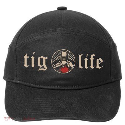 Funny TIG Life Tungsten Inert Gas Welder GTAW Arc Welding 7-Panel Snapback Hat