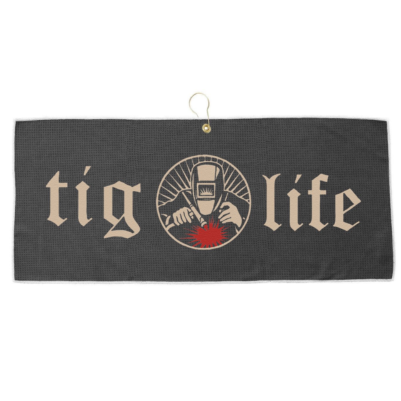 Funny TIG Life Tungsten Inert Gas Welder GTAW Arc Welding Large Microfiber Waffle Golf Towel