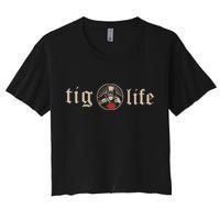 Funny TIG Life Tungsten Inert Gas Welder GTAW Arc Welding Women's Crop Top Tee