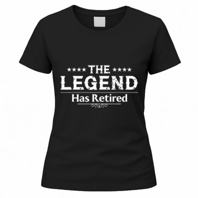 Funny The Legend Has Retired Art Retirement Women's T-Shirt