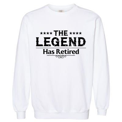 Funny The Legend Has Retired Art Retirement Garment-Dyed Sweatshirt