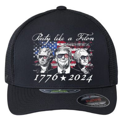 Funny Trumpparty Like A Felon 1776 2024 President Flexfit Unipanel Trucker Cap