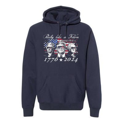 Funny Trumpparty Like A Felon 1776 2024 President Premium Hoodie