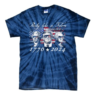 Funny Trumpparty Like A Felon 1776 2024 President Tie-Dye T-Shirt