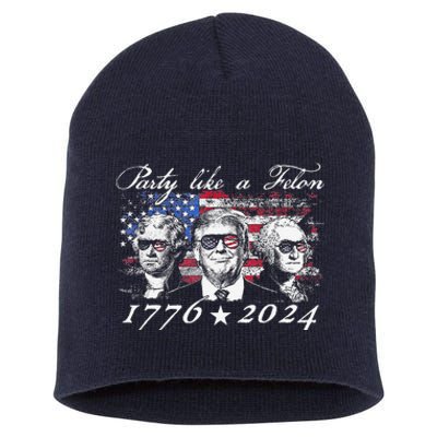 Funny Trumpparty Like A Felon 1776 2024 President Short Acrylic Beanie