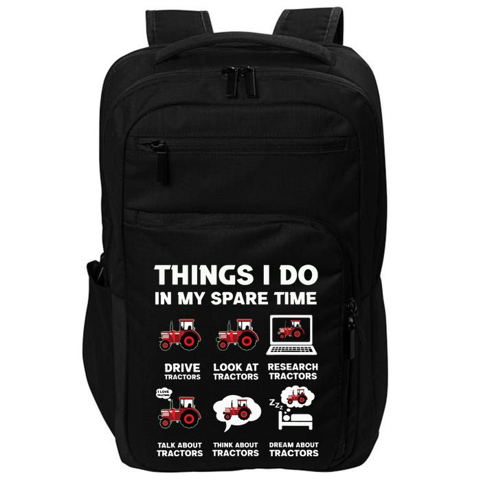 Funny Tractors Lover 6 Things I Do In My Spare Time Tractor Impact Tech Backpack