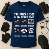 Funny Tractors Lover 6 Things I Do In My Spare Time Tractor Performance Shirt