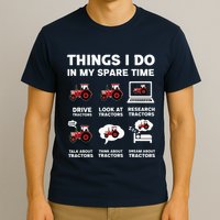 Funny Tractors Lover 6 Things I Do In My Spare Time Tractor T-Shirt