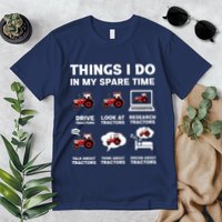 Funny Tractors Lover 6 Things I Do In My Spare Time Tractor Premium T-Shirt