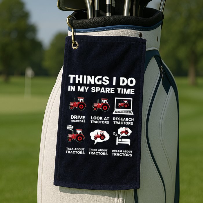 Funny Tractors Lover 6 Things I Do In My Spare Time Tractor Golf Towel