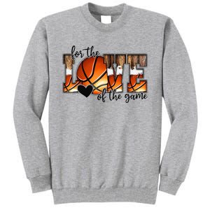 For The Love of The Game Retro Basketball Mom Mothers Day Tall Sweatshirt