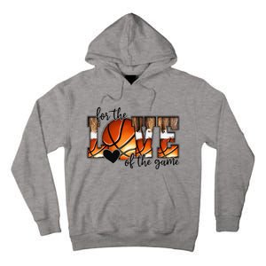 For The Love of The Game Retro Basketball Mom Mothers Day Tall Hoodie