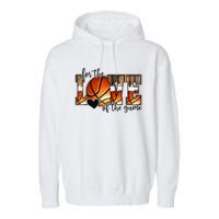 For The Love of The Game Retro Basketball Mom Mothers Day Garment-Dyed Fleece Hoodie