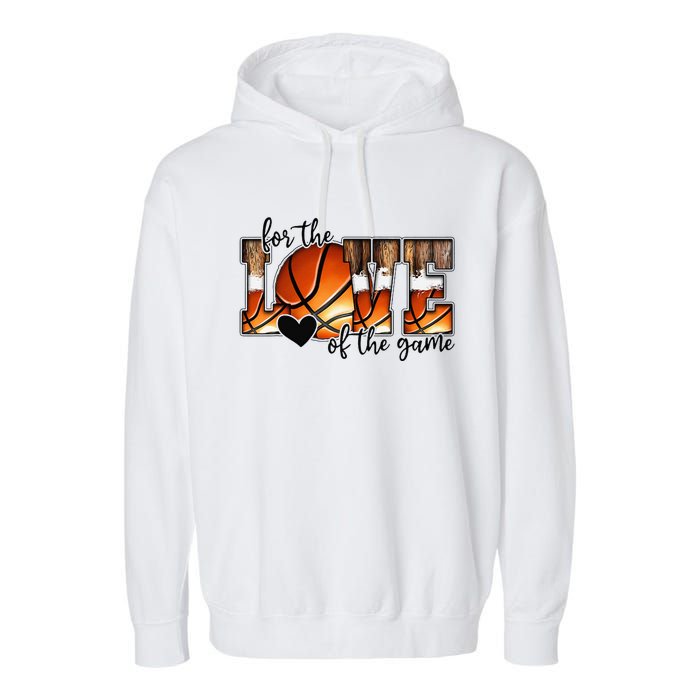 For The Love of The Game Retro Basketball Mom Mothers Day Garment-Dyed Fleece Hoodie