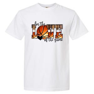 For The Love of The Game Retro Basketball Mom Mothers Day Garment-Dyed Heavyweight T-Shirt