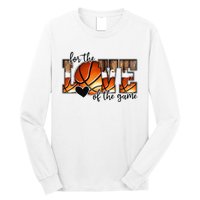 For The Love of The Game Retro Basketball Mom Mothers Day Long Sleeve Shirt