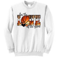 For The Love of The Game Retro Basketball Mom Mothers Day Sweatshirt