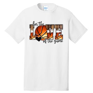 For The Love of The Game Retro Basketball Mom Mothers Day Tall T-Shirt