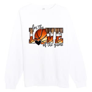 For The Love of The Game Retro Basketball Mom Mothers Day Premium Crewneck Sweatshirt