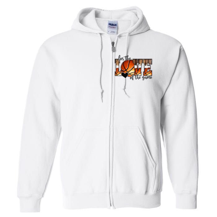 For The Love of The Game Retro Basketball Mom Mothers Day Full Zip Hoodie