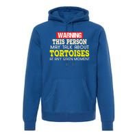 Funny Tortoises Lover Gift Keep Talking About Premium Hoodie