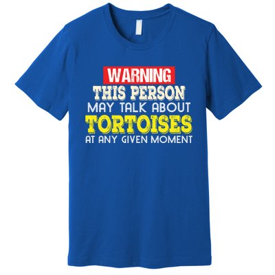 Funny Tortoises Lover Gift Keep Talking About Premium T-Shirt