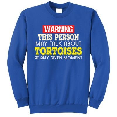 Funny Tortoises Lover Gift Keep Talking About Tall Sweatshirt